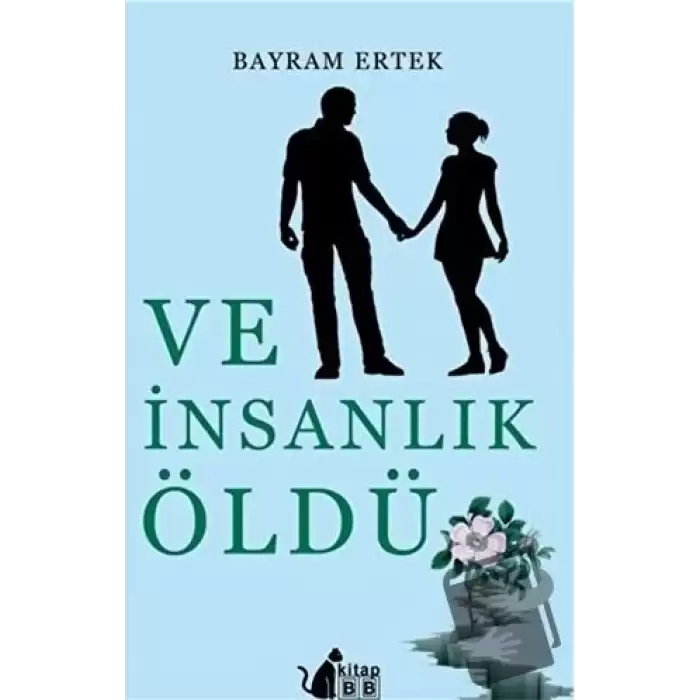 Ve İnsanlık Öldü