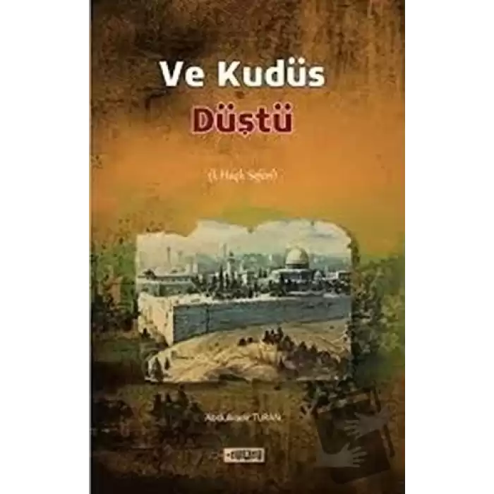 Ve Kudüs Düştü