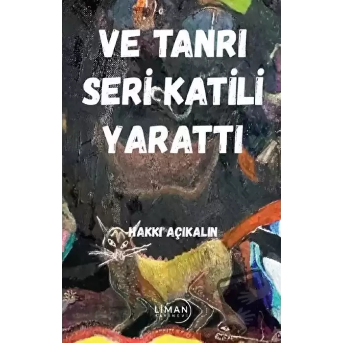 Ve Tanrı Seri Katili Yarattı