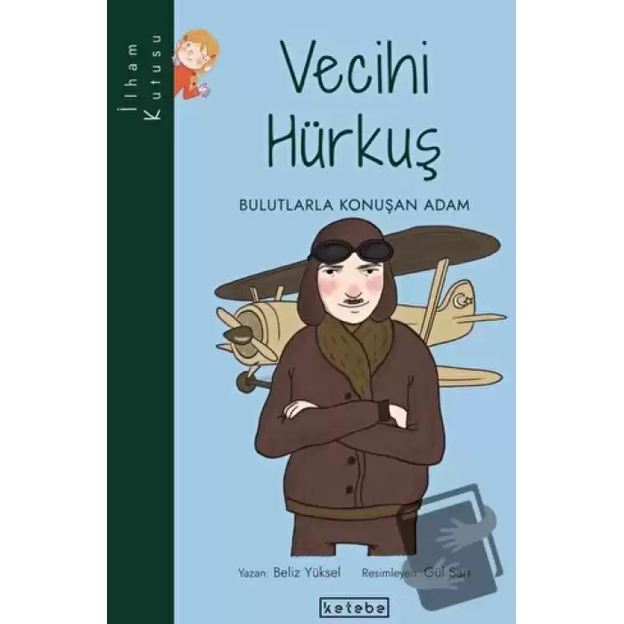 Vecihi Hürkuş - Bulutlarla Konuşan Adam