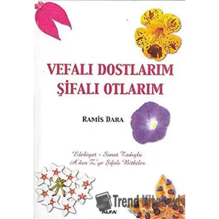 Vefalı Dostlarım Şifalı Otlarım