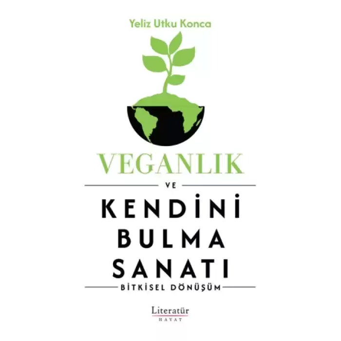 Veganlık ve Kendini Bulma Sanatı