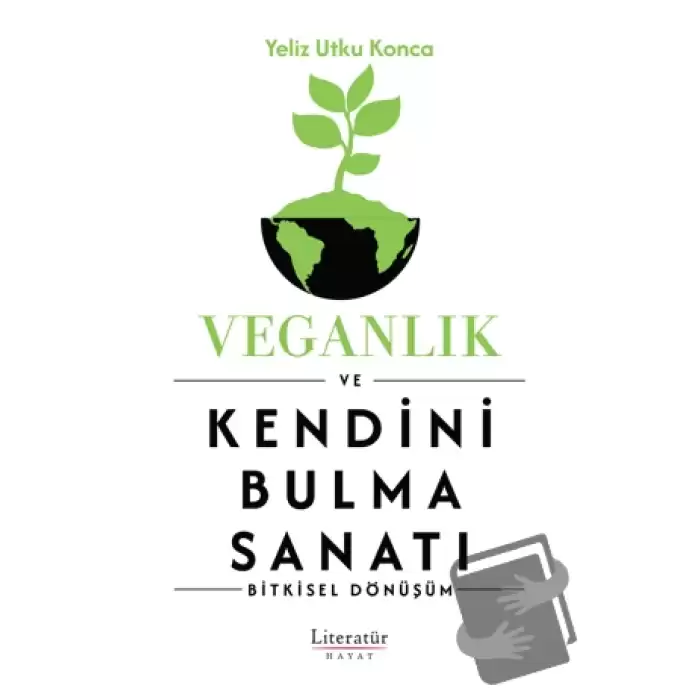 Veganlık ve Kendini Bulma Sanatı