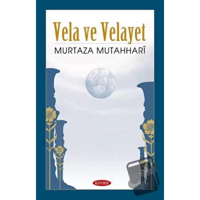 Vela ve Velayet Üzerine