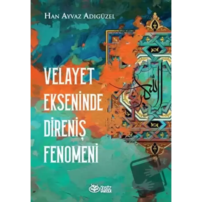 Velayet Ekseninde Direniş Fenomeni