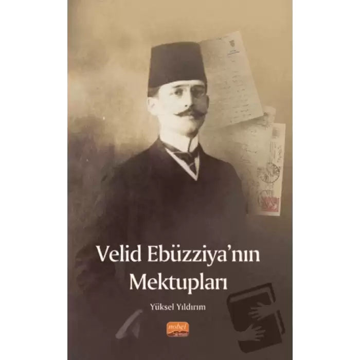 Velid Ebüzziya’nın Mektupları