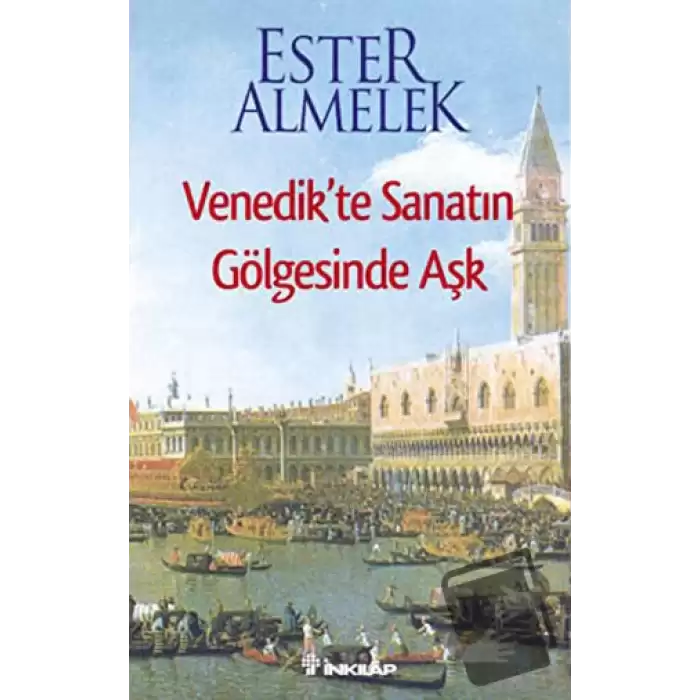 Venedik’te Sanatın Gölgesinde Aşk