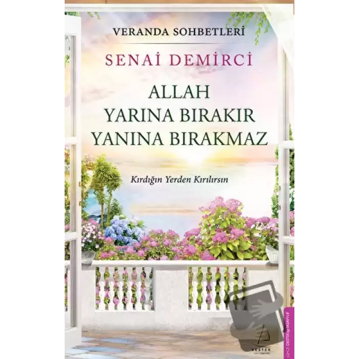 Veranda Sohbetleri - Allah Yarına Bırakır Yanına Bırakmaz