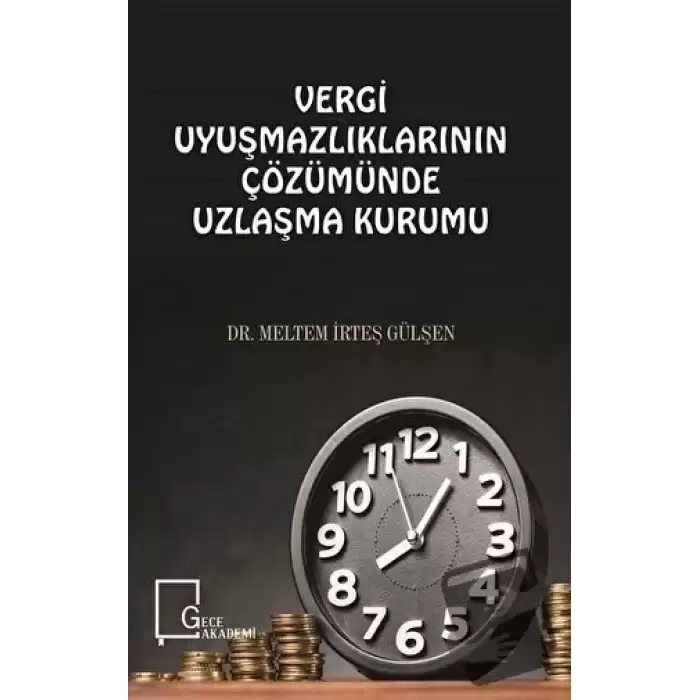 Vergi Uyuşmazlıklarının Çözümünde Uzlaşma Kurumu