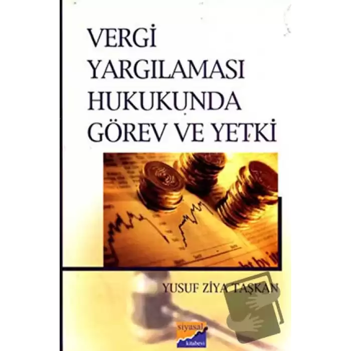 Vergi Yargılaması Hukukunda Görev ve Yetki