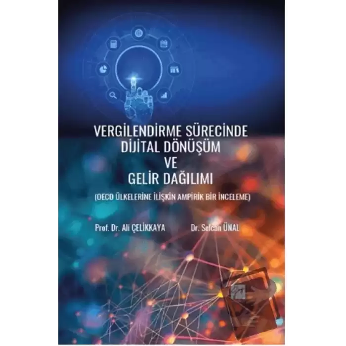 Vergilendirme Sürecinde Dijital Dönüşüm Ve Gelir Dağılımı ( Oecd Ülkelerine İlişkin Ampirik Bir İnceleme)