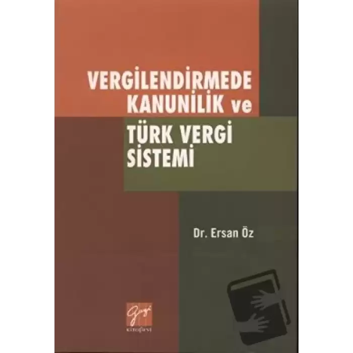 Vergilendirmede Kanunilik ve Türk Vergi Sistemi