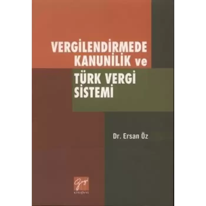 Vergilendirmede Kanunilik ve Türk Vergi Sistemi