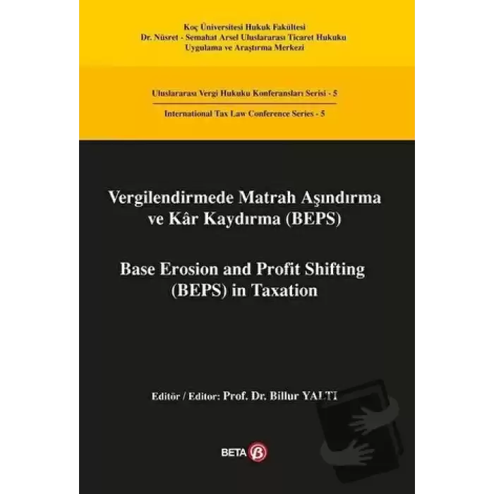 Vergilendirmede Matrah Aşındırma ve Kar Kaydırma (BEPS) / Base Erosion and Profit Shifting (BEPS) in Taxation