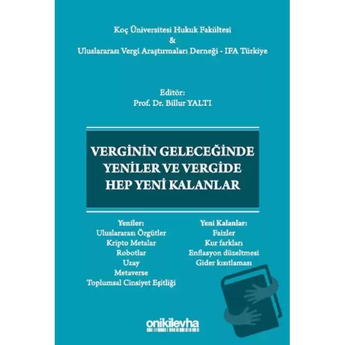 Verginin Geleceğinde Yeniler ve Vergide Hep Yeni Kalanlar