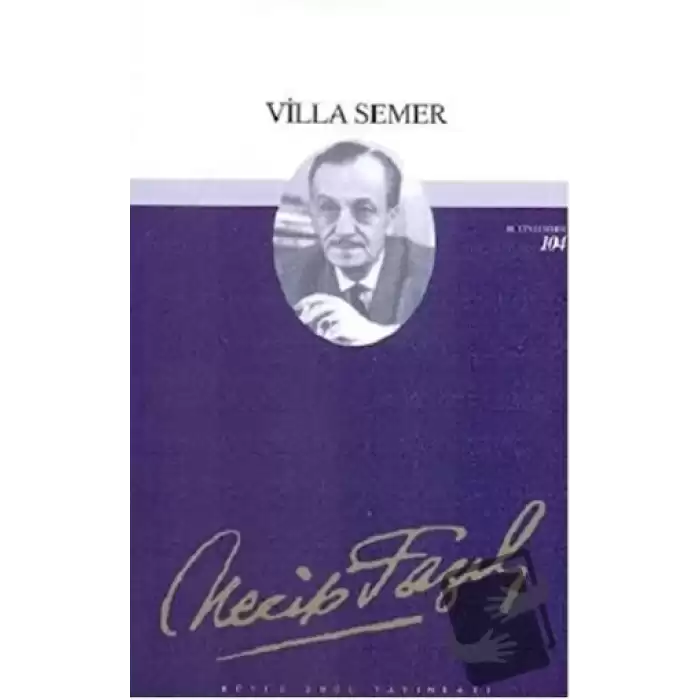 Villa Semer : 85 - Necip Fazıl Bütün Eserleri