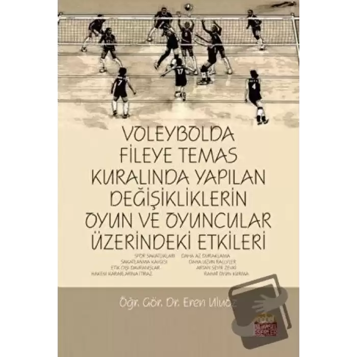 Voleybolda Fileye Temas Kuralında Yapılan Değişikliklerin Oyun ve Oyuncular Üzerindeki Etkileri