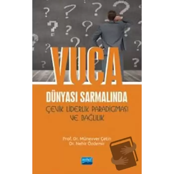 VUCA Dünyası Sarmalında Çevik Liderlik Paradigması ve Bağlılık