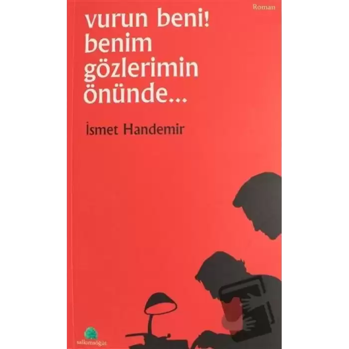 Vurun Benim Gözlerimin Önünde