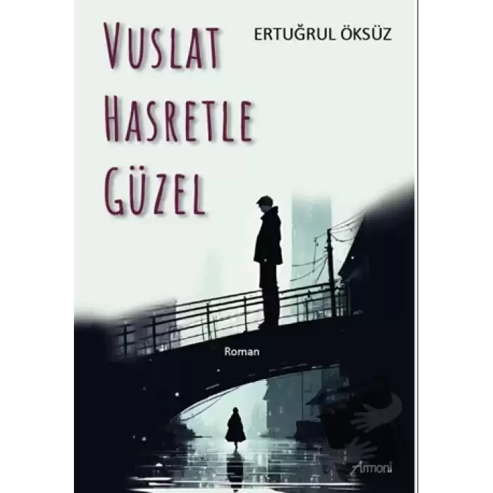 Vuslat Hasretle Güzel