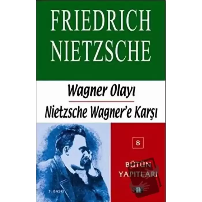 Wagner Olayı - Nietzsche Wagner’e Karşı