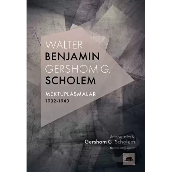 Walter Benjamin - Gershom G. Scholem Mektuplaşmalar 1932-1940