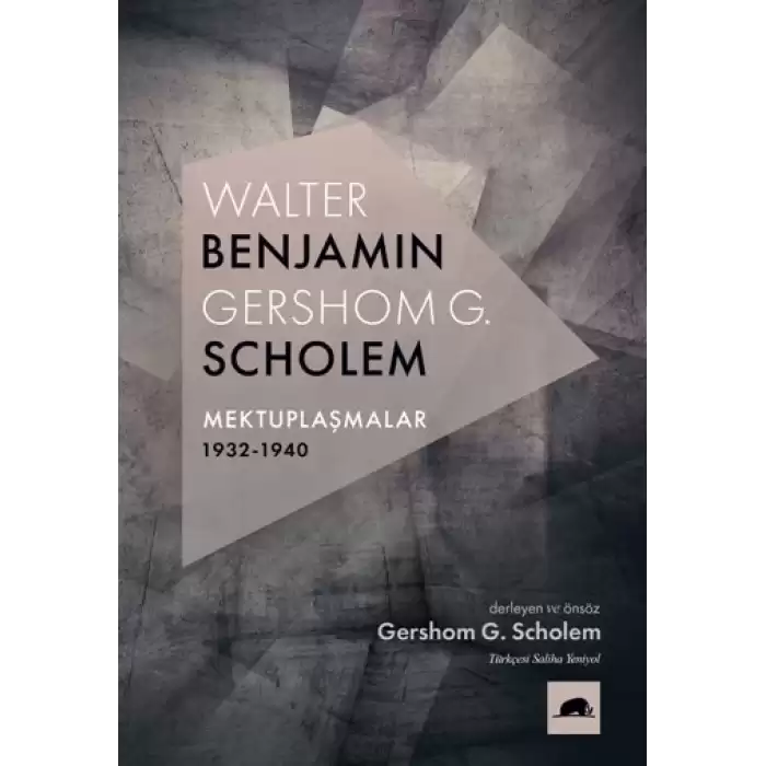 Walter Benjamin - Gershom Scholem Mektuplaşmalar 1932-1940