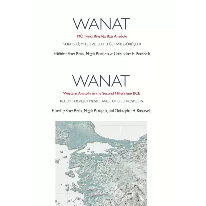 Wanat Western Anatolia In  The Second Millennium Bce Recent Devel Opments and Futura Prospects