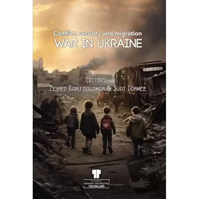 War in Ukraine: Conflict, Security and Migration