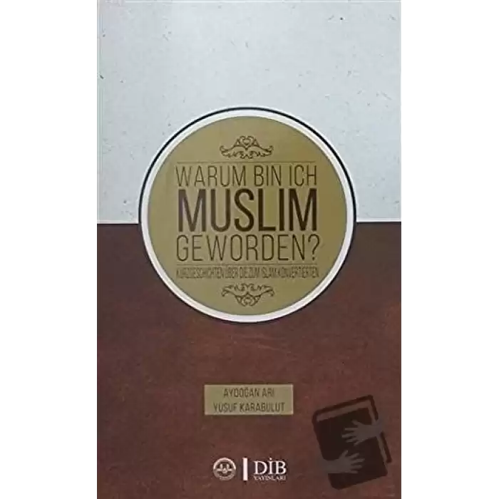 Warum Bin Ich Muslim Geworden?