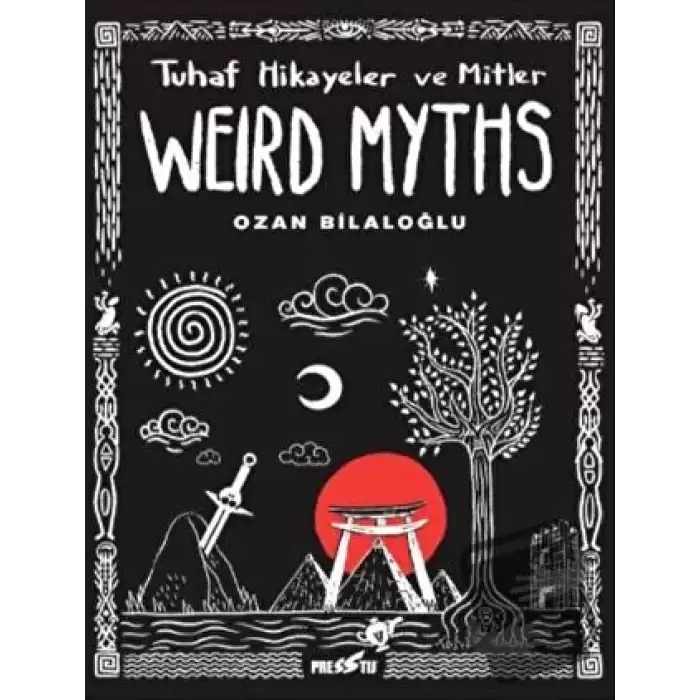 Weird Myths: Tuhaf Hikayeler ve Mitler