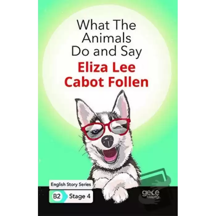 What The Animals Do and Say - İngilizce Hikayeler B2 Stage 4