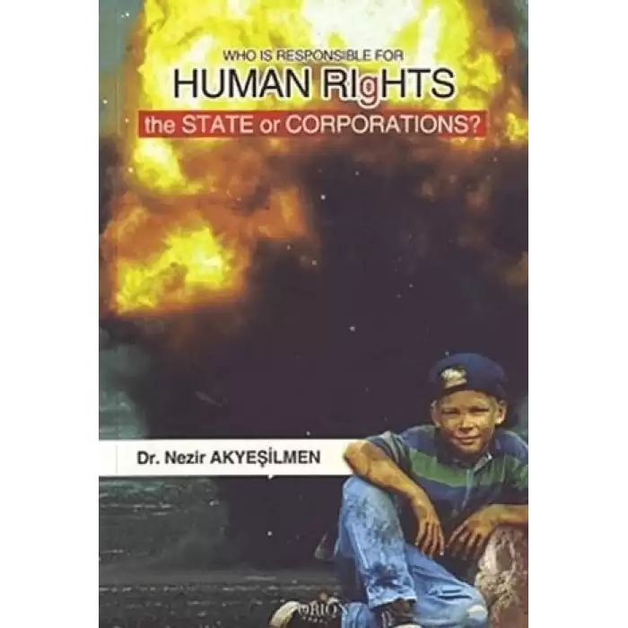 Who Is Responsible For Human Rıghts The State Or Corporations?