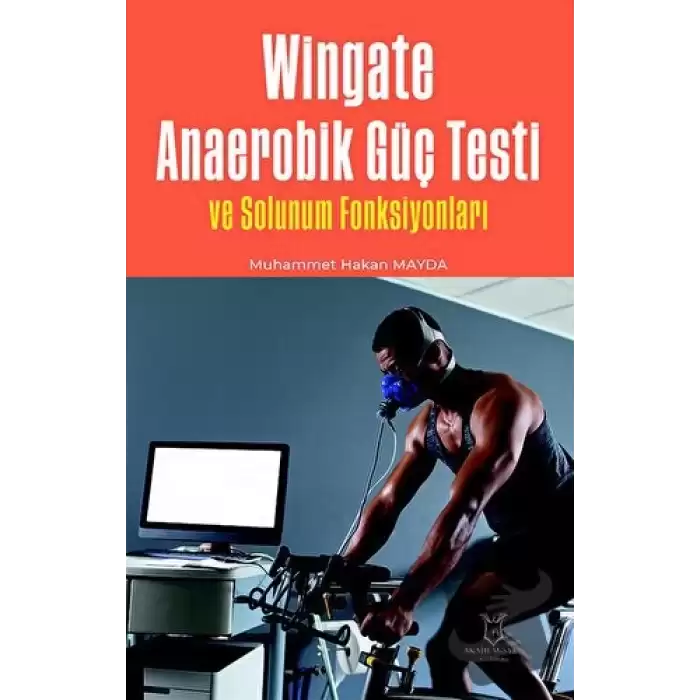 Wingate Anaerobik Güç Testi ve Solunum Fonksiyonları