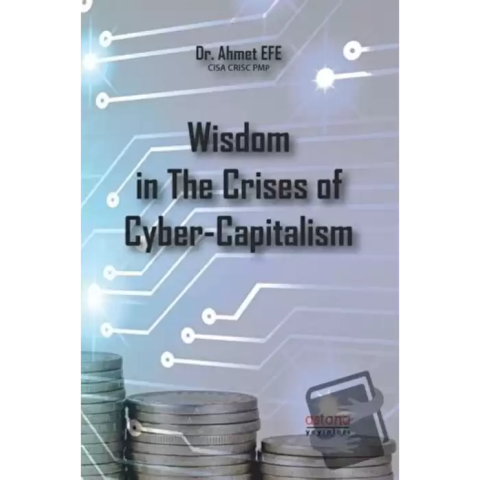 Wisdom in The Crises of Cyber-Capitalism