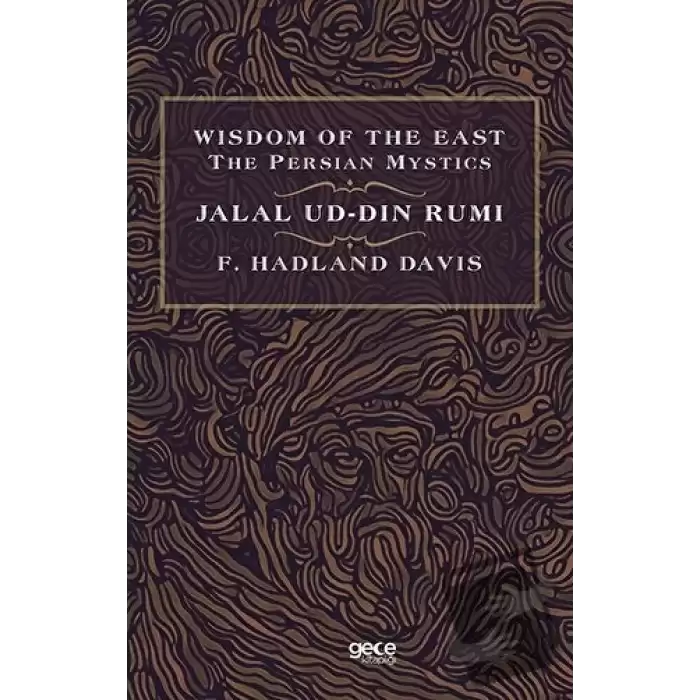 Wisdom of The East The Persian Mystics - Jalal Ud-Din Rumi