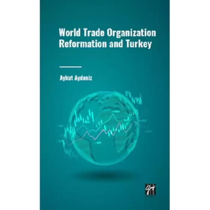 World Trade Organization Reformation and Turkey