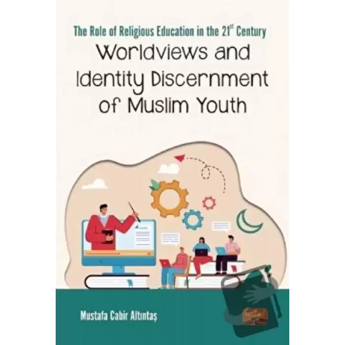 Worldviews and Identity Discernment of Muslim Youth