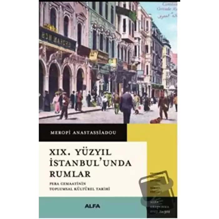 XIX. Yüzyıl İstanbul’unda Rumlar