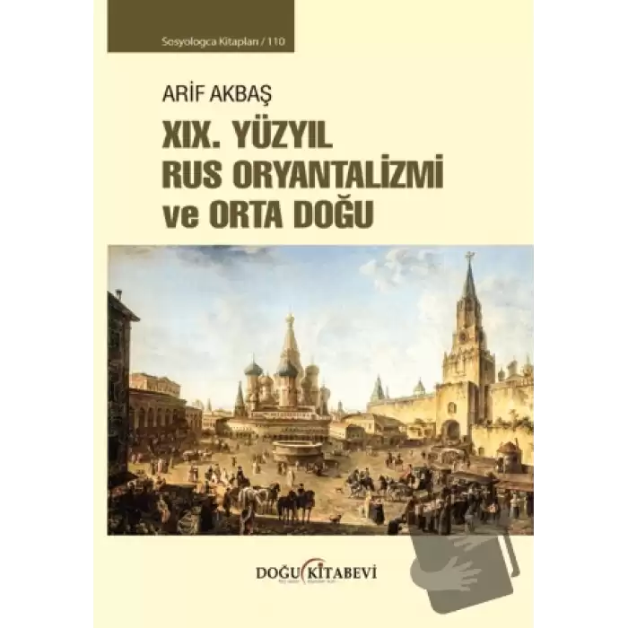 XIX. Yüzyıl Rus Oryantalizmi ve Orta Doğu