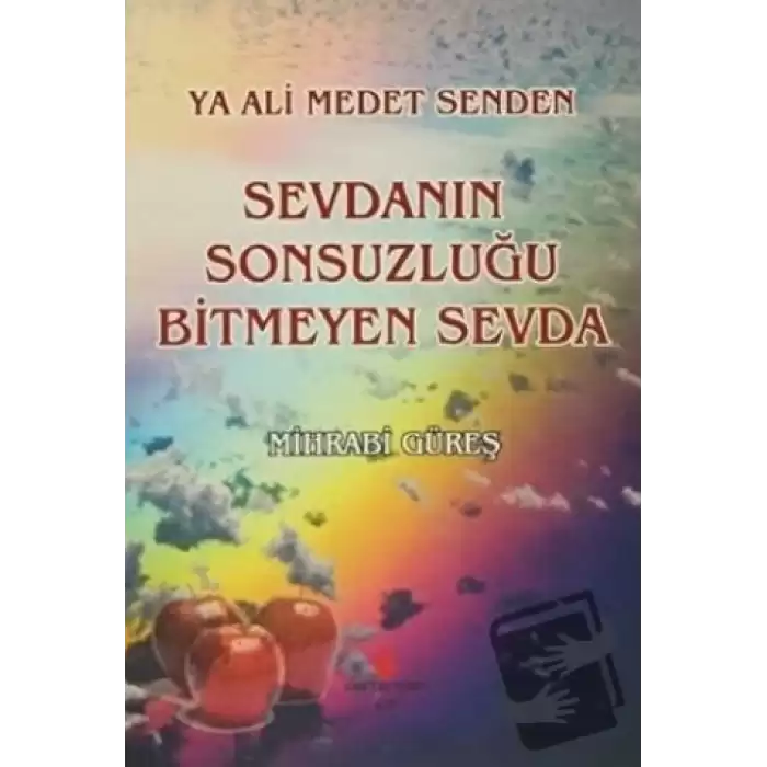 Ya Ali Medet Senden Sevdanın Sonsuzluğu Bitmeyen Sevda