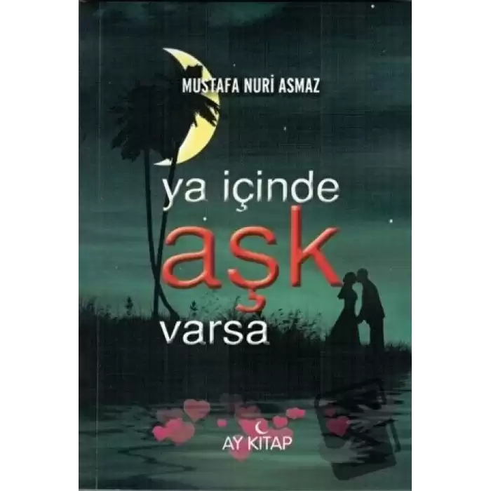 Ya İçinde Aşk Varsa