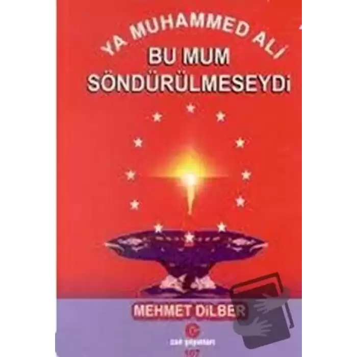 Ya Muhammed Ali Bu Mum Söndürülmeseydi