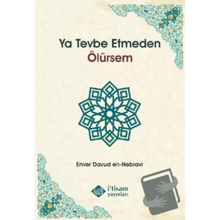 Ya Tevbe Etmeden Ölürsem