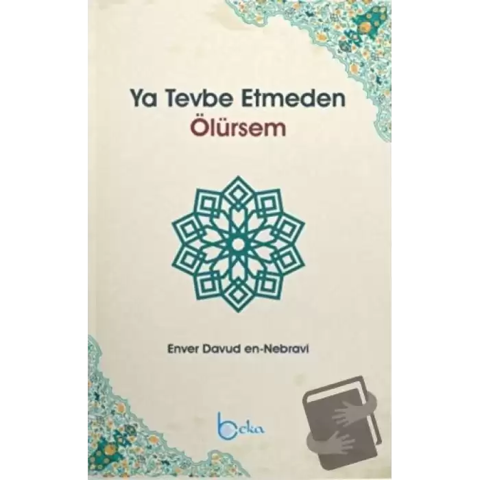 Ya Tevbe Etmeden Ölürsem