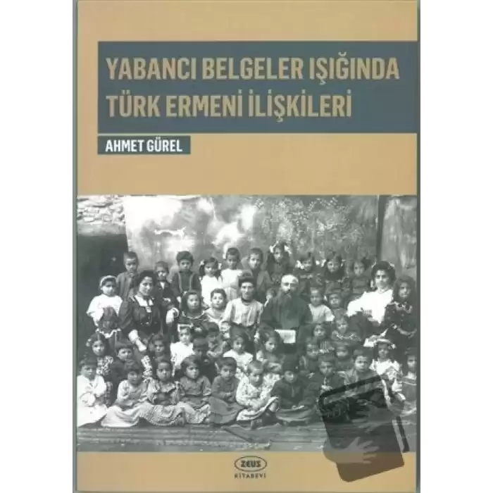 Yabancı Belgeler Işığında Türk Ermeni İlişkileri