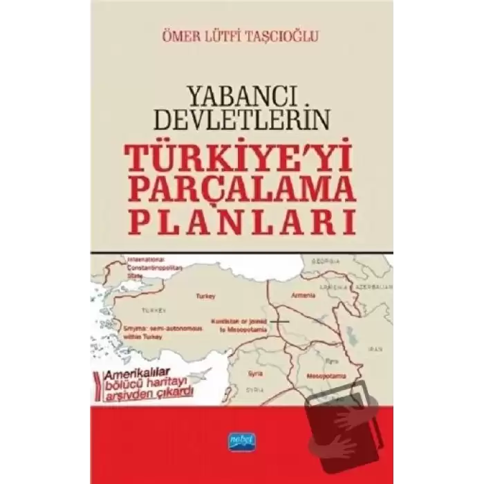 Yabancı Devletlerin Türkiyeyi Parçalama Planları