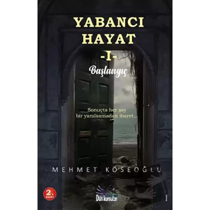 Yabancı Hayat I - Başlangıç