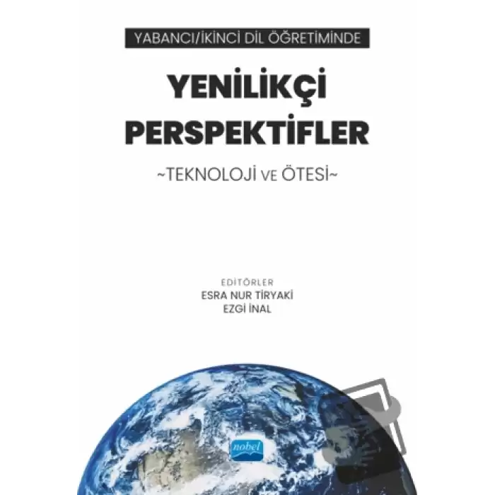 Yabancı/İkinci Dil Öğretiminde Yenilikçi Perspektifler: Teknoloji ve Ötesi