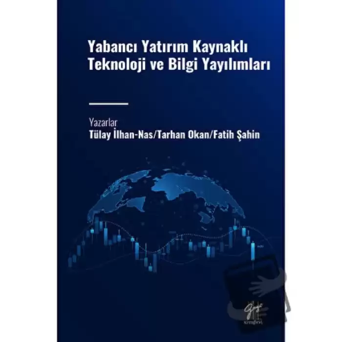 Yabancı Yatırım Kaynaklı Teknoloji ve Bilgi Yayılımları